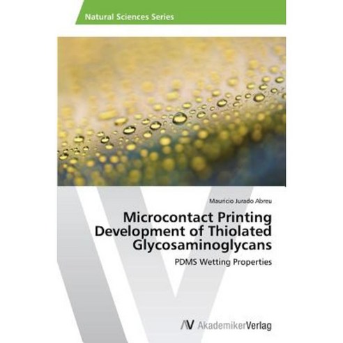 Microcontact Printing Development of Thiolated Glycosaminoglycans Paperback, AV Akademikerverlag