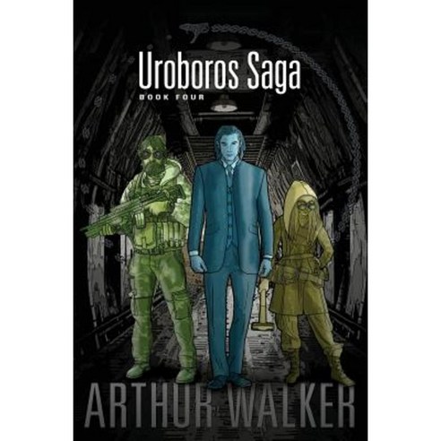 Uroboros Saga Book 4 Paperback, Arthur Walker