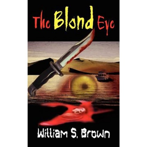 The Blond Eye Paperback, Authorhouse