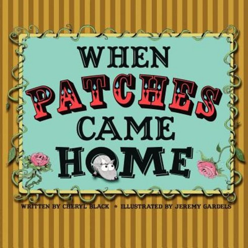 When Patches Came Home Paperback, Authorhouse