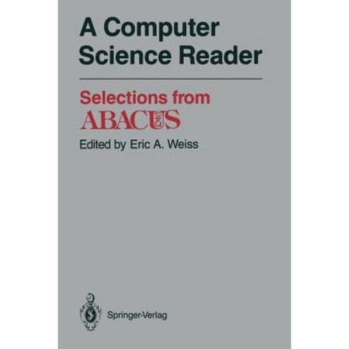 A Computer Science Reader: Selections from Abacus Paperback, Springer