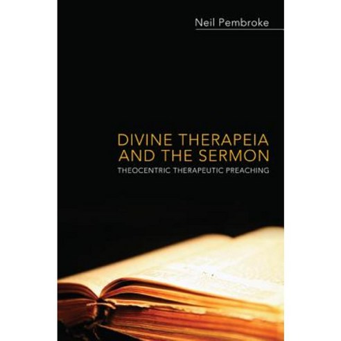 Divine Therapeia and the Sermon Hardcover, Pickwick Publications