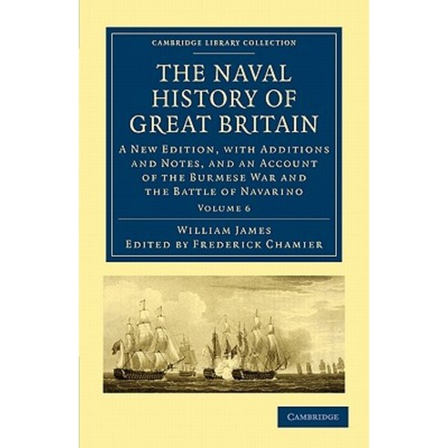 The Naval History of Great Britain - Volume 6, Cambridge University Press