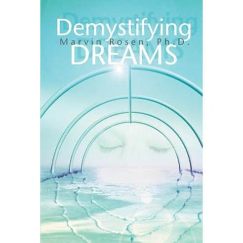 Demystifying Dreams Paperback, iUniverse