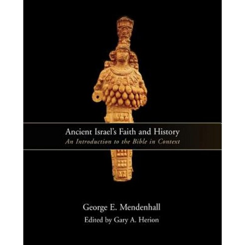 Ancient Israel''s Faith and History: An Introduction to the Bible in Context Paperback, Westminster John Knox Press