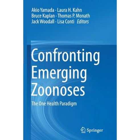 Confronting Emerging Zoonoses: The One Health Paradigm Paperback, Springer