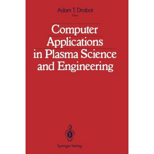Computer Applications in Plasma Science and Engineering Paperback, Springer