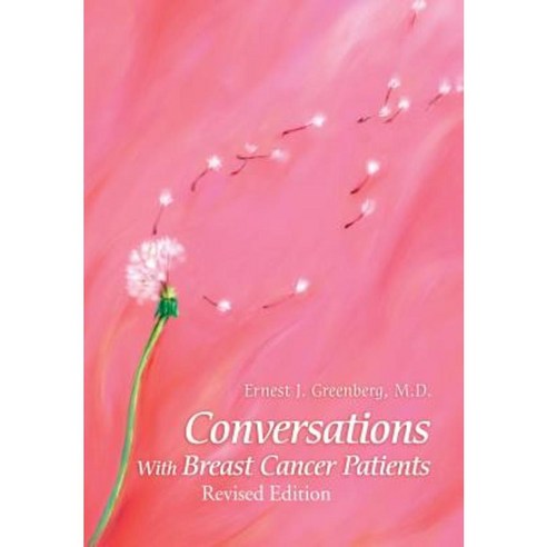 Conversations with Breast Cancer Patients: Revised Edition 2015 Hardcover, iUniverse