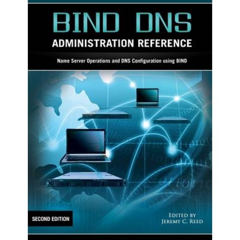 Bind DNS Administration Reference Paperback, Reed Media Services