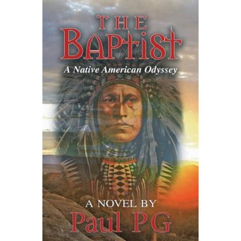 The Baptist: A Native American Odyssey Paperback, Brighton Publishing LLC