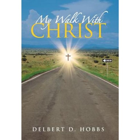 My Walk with Christ Hardcover, WestBow Press