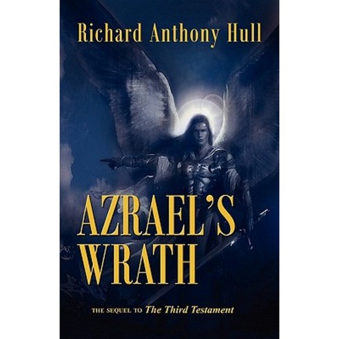 Azrael''s Wrath the Sequel to the Third Testament Paperback, Peppertree Press