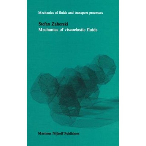 Mechanics of Viscoelastic Fluids Hardcover, Springer
