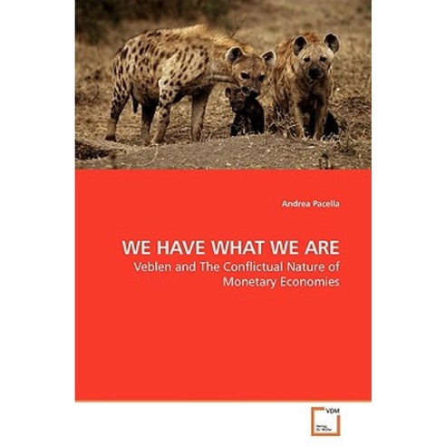 We Have What We Are Paperback, VDM Verlag