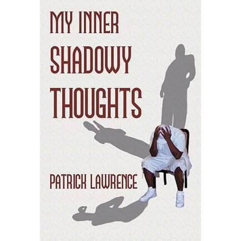 My Inner Shadowy Thoughts Paperback, Authorhouse