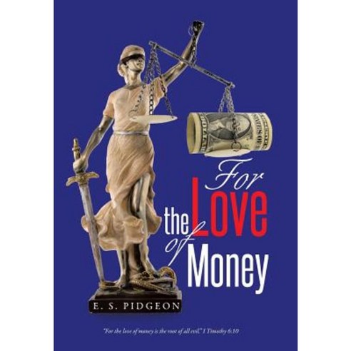 For the Love of Money Hardcover, WestBow Press