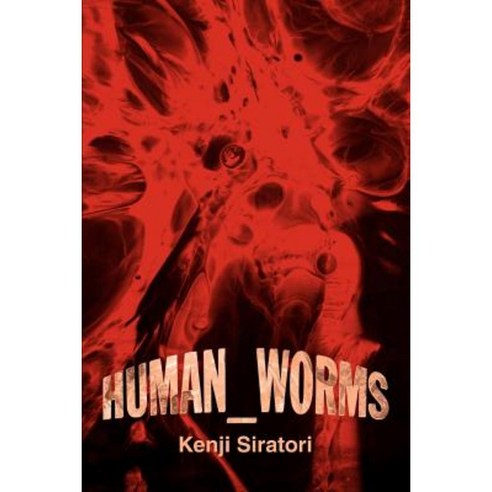 Human_worms Paperback, iUniverse