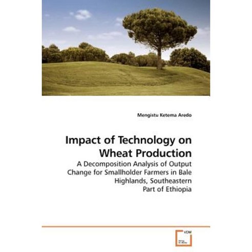 Impact of Technology on Wheat Production Paperback, VDM Verlag