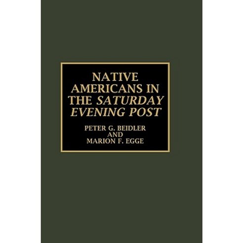 Native Americans in the Saturday Evening Post Hardcover, Scarecrow Press