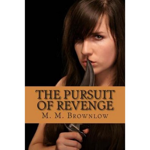The Pursuit of Revenge: Pursuing Victory - Book 2 Paperback, Createspace