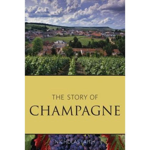 The Story of Champagne Paperback, Infinite Ideas