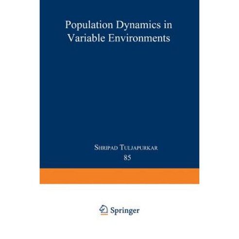 Population Dynamics in Variable Environments Paperback, Springer