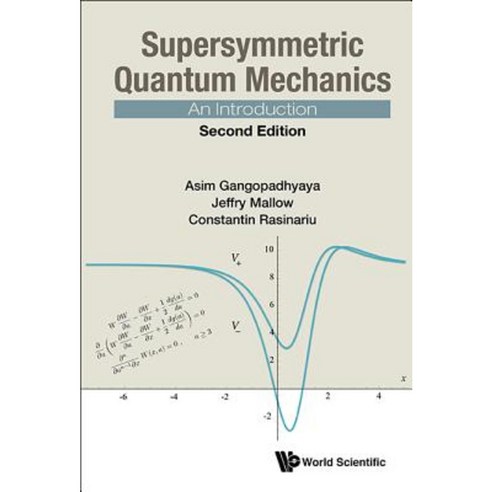 Supersymmetric Quantum Mechanics: An Introduction (Second Edition) Paperback, World Scientific Publishing Company