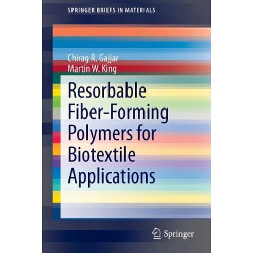 Resorbable Fiber-Forming Polymers for Biotextile Applications Paperback, Springer
