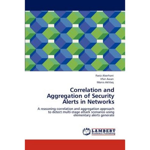 Correlation and Aggregation of Security Alerts in Networks Paperback ...