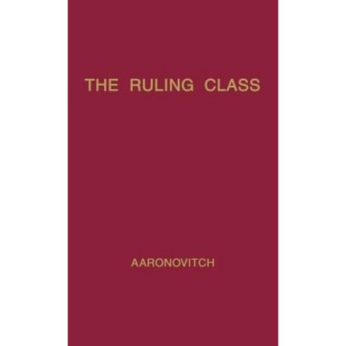 The Ruling Class: A Study of British Finance Capital Hardcover, Greenwood Press
