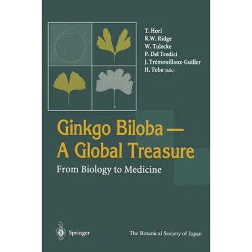 Ginkgo Biloba a Global Treasure: From Biology to Medicine Paperback, Springer