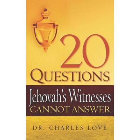 20 Questions Jehovah''s Witnesses Cannot Answer Hardcover, Xulon Press