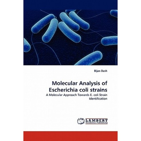 Molecular Analysis of Escherichia Coli Strains Paperback, LAP Lambert Academic Publishing