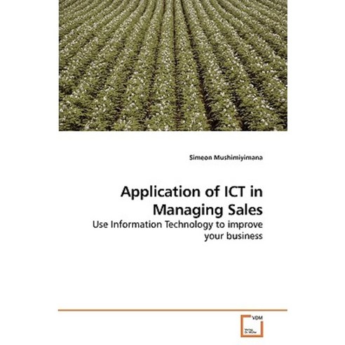 Application of Ict in Managing Sales Paperback, VDM Verlag