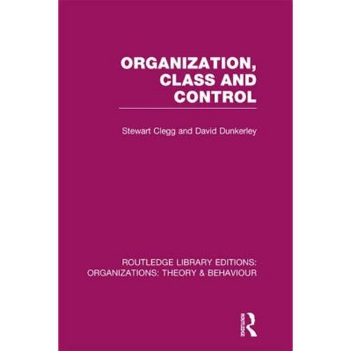 Organization Class and Control (Rle: Organizations) Paperback, Routledge