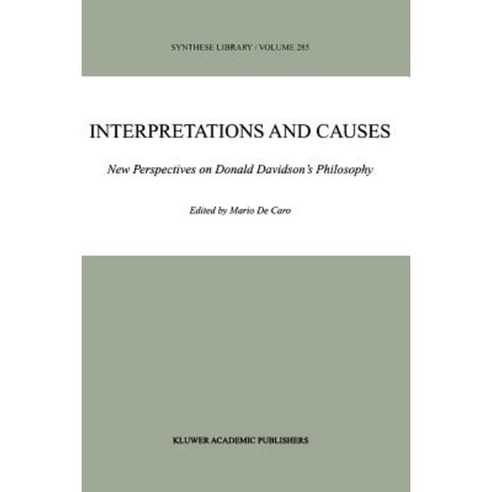 Interpretations and Causes: New Perspectives on Donald Davidson''s Philosophy Paperback, Springer