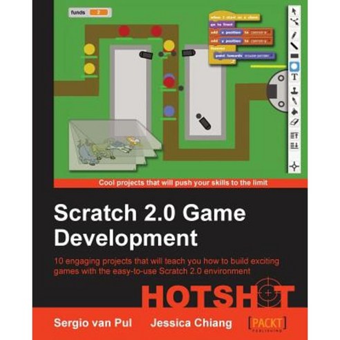 Scratch 2.0 Game Development Hotshot Paperback, Packt Publishing