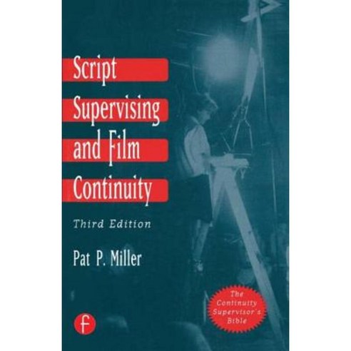 Script Supervising and Film Continuity Paperback, Focal Press