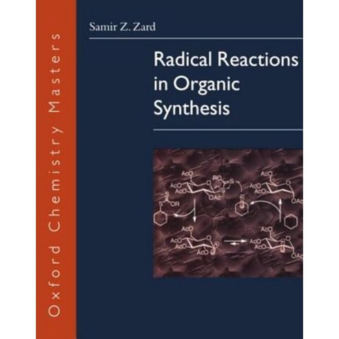 Radical Reactions in Organic Synthesis Paperback, OUP Oxford