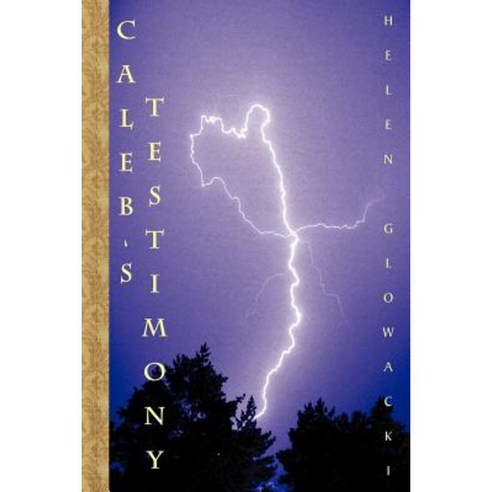 Caleb''s Testimony Paperback, Helen Glowacki