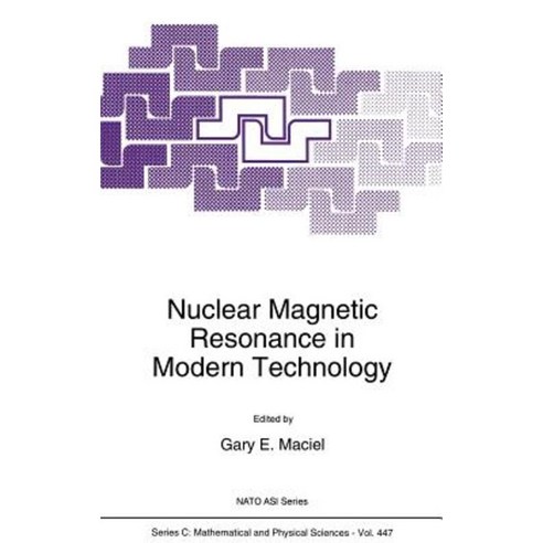 Nuclear Magnetic Resonance in Modern Technology Hardcover, Springer
