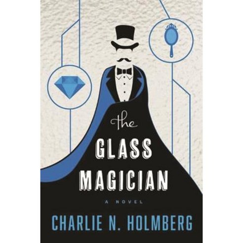 The Glass Magician (The Paper Magician Series 2), .