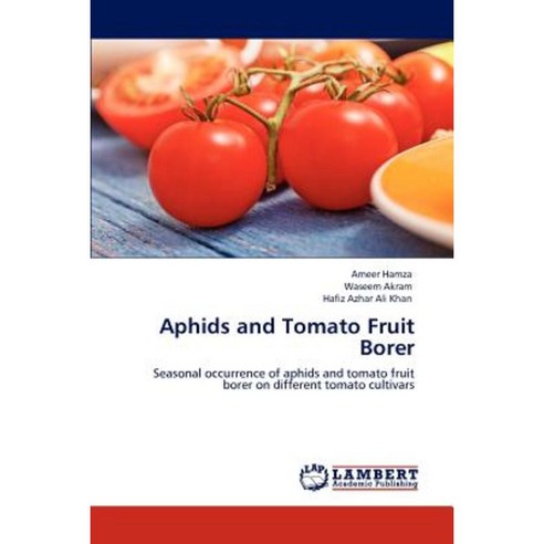 Aphids and Tomato Fruit Borer Paperback, LAP Lambert Academic Publishing