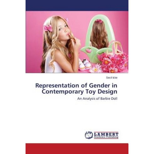 Representation of Gender in Contemporary Toy Design Paperback, LAP Lambert Academic Publishing