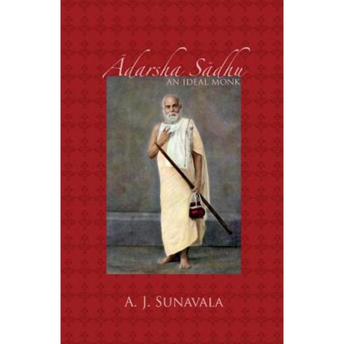 Adarsha Sadhu:An Ideal Monk, Cambridge University Press