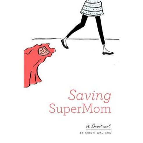 Saving Super Mom Paperback, WestBow Press