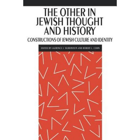 The Other in Jewish Thought and History: Constructions of Jewish Culture and Identity Paperback, New York University Press