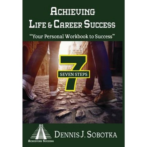 Achieving Life & Career Success: Your Personal Workbook to Success Hardcover, Achieving Success Press