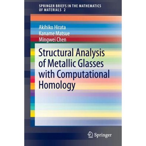 Structural Analysis of Metallic Glasses with Computational Homology Paperback, Springer