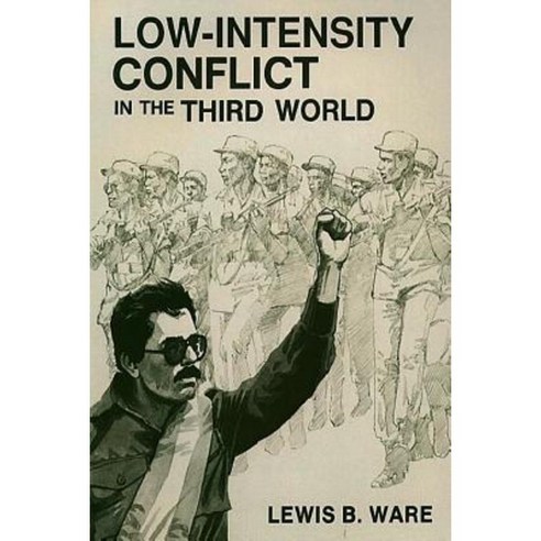 Low-Intensity Conflict in the Third World Paperback, Createspace